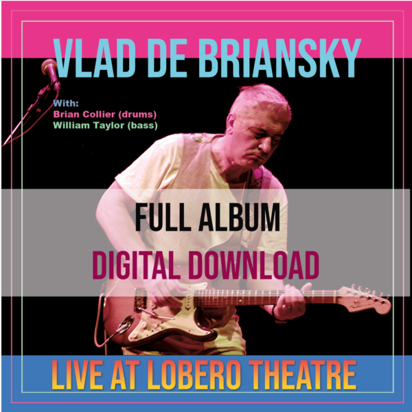 Vlad De Briansky: Live At Lobero Theatre - Digital Download (Full Album)