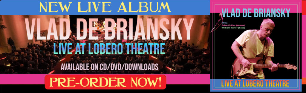 Vlad De Briansky: Live At Lobero Theatre - Pre-Order Now!