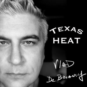 Texas Heat by Vlad De Briansky